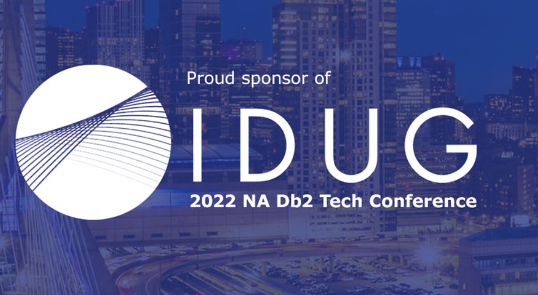 IDUG NA 2022 – Boston, MA July 11-14, 2022