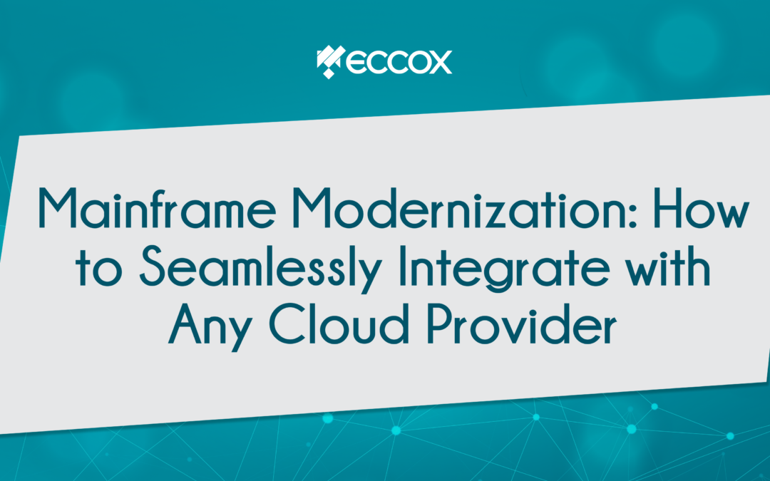 Mainframe Modernization: How to Seamlessly Integrate with Any Cloud Provider
