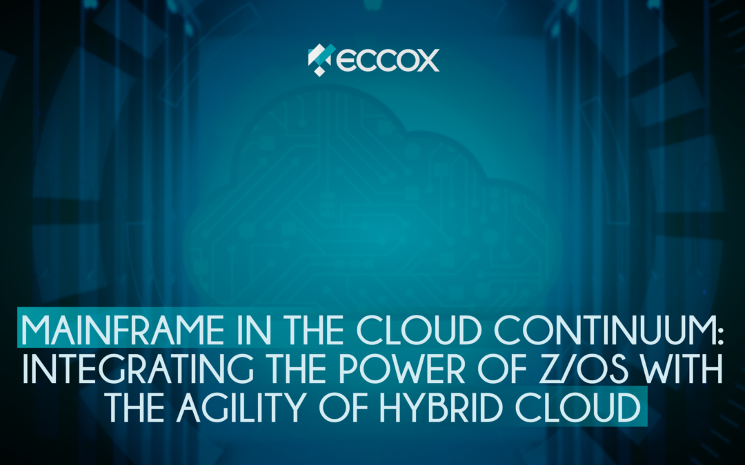 Mainframe in the Cloud Continuum: integrating the power of z/OS with the agility of hybrid cloud