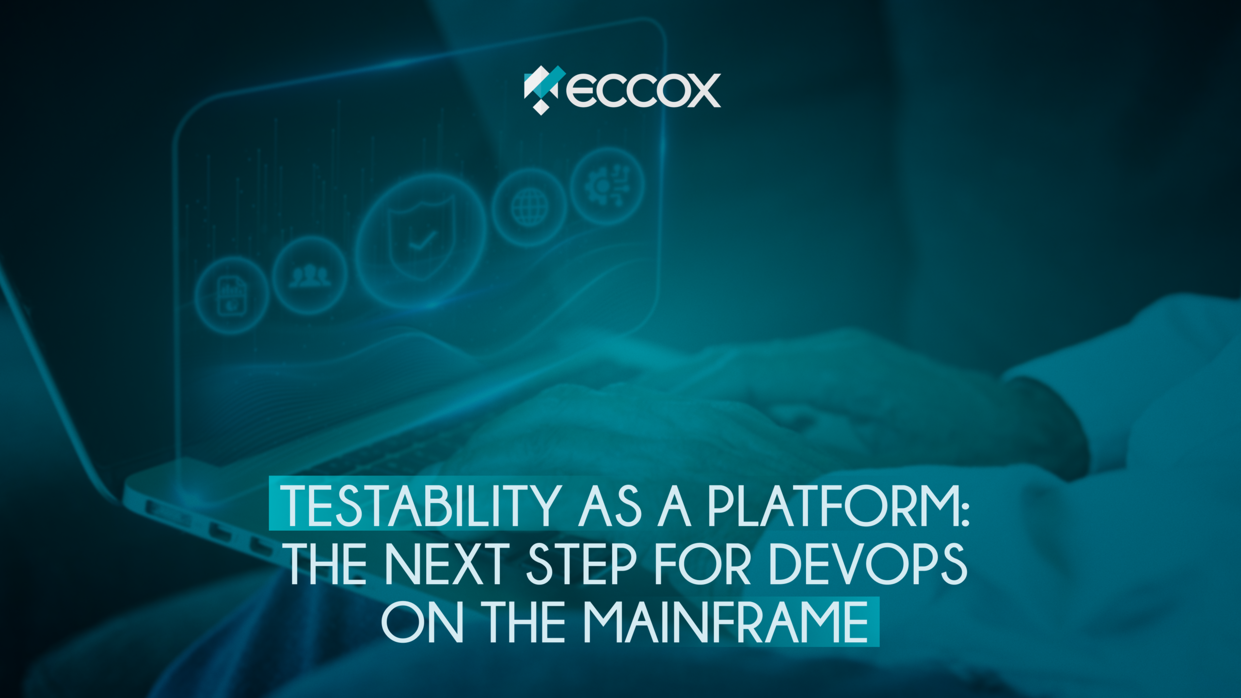 Testability as a Platform: The Next Step for DevOps on the Mainframe